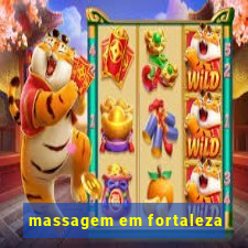 massagem em fortaleza